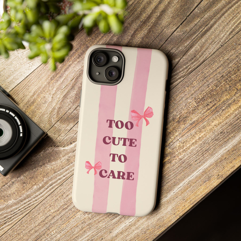 Phone Case – "Too Cute To Care" Pink Stripes & Bows Protective Case