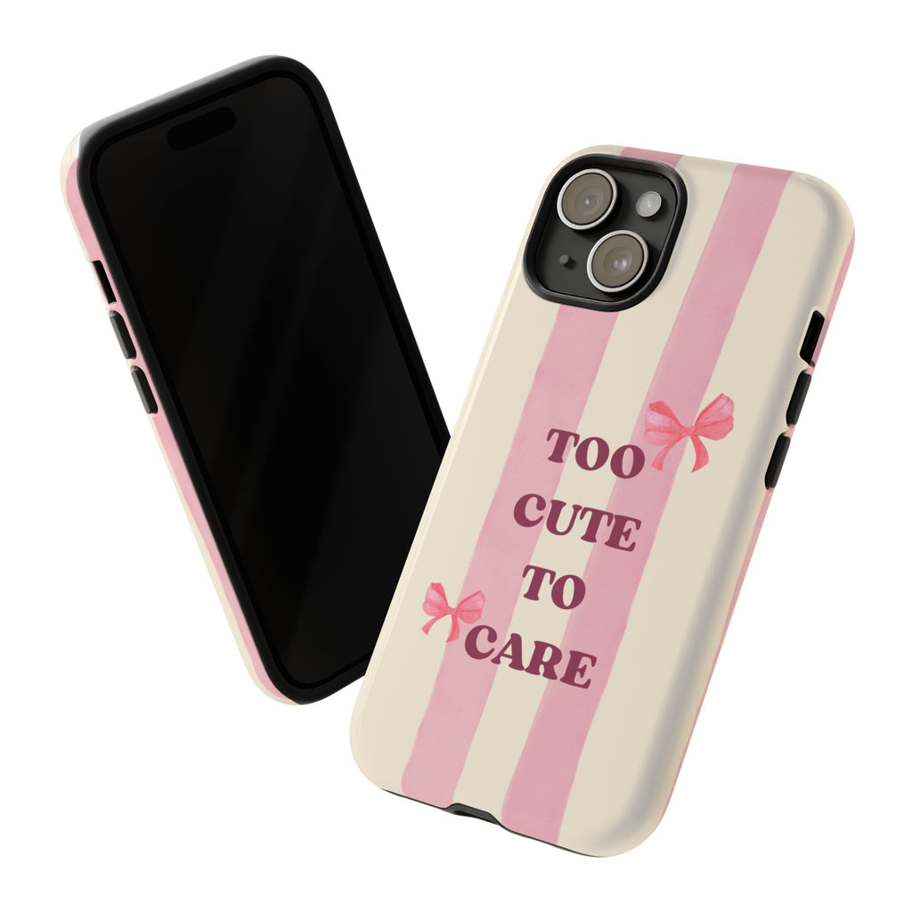 Phone Case – "Too Cute To Care" Pink Stripes & Bows Protective Case