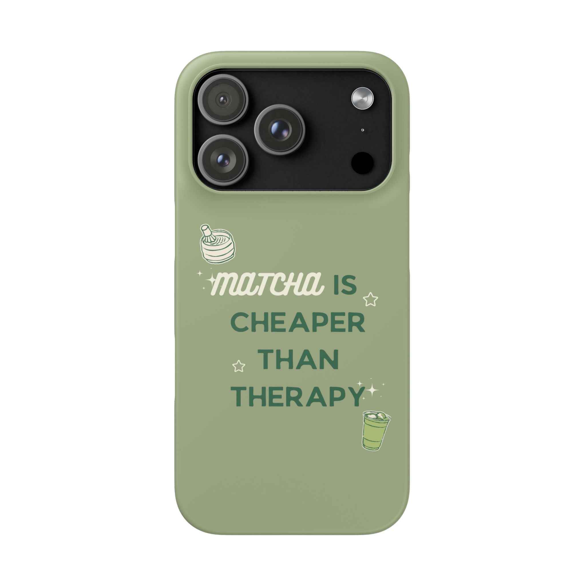 Matcha is Cheaper than Therapy | Iphone Case