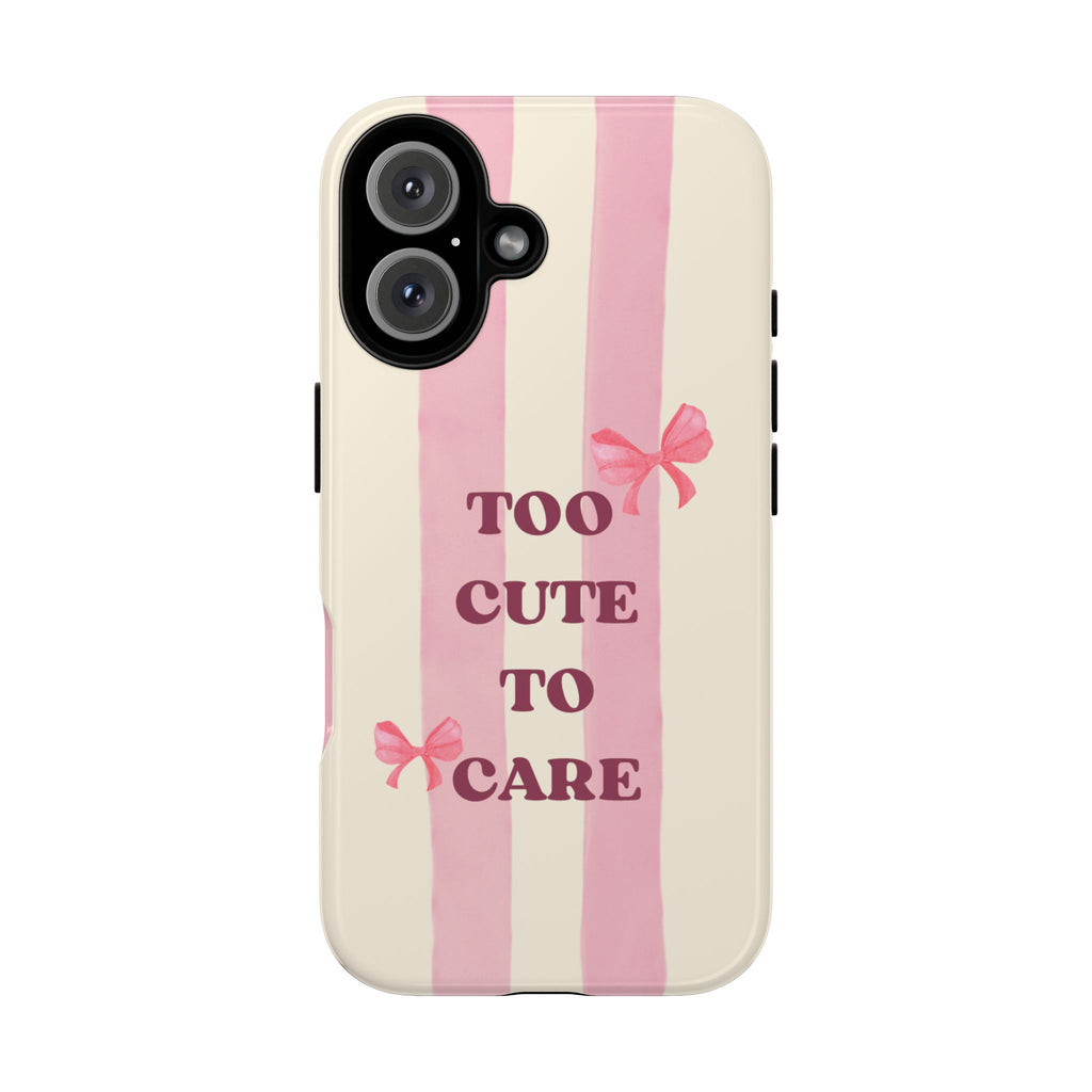 Phone Case – "Too Cute To Care" Pink Stripes & Bows Protective Case