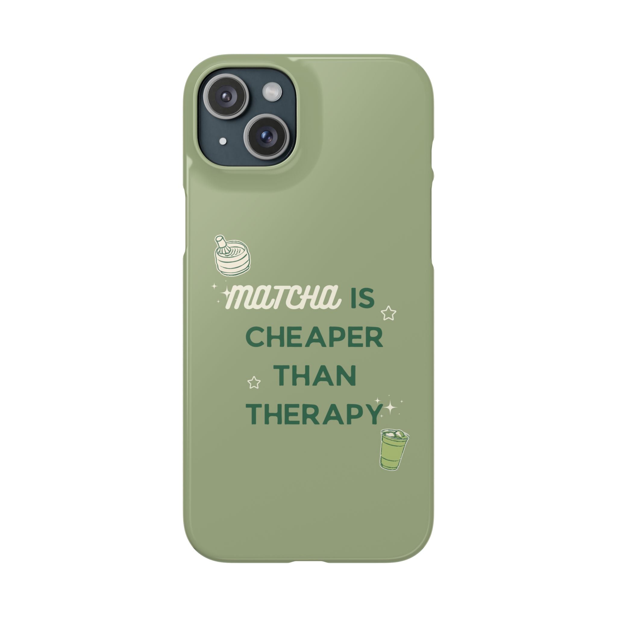 Matcha is Cheaper than Therapy | Iphone Case