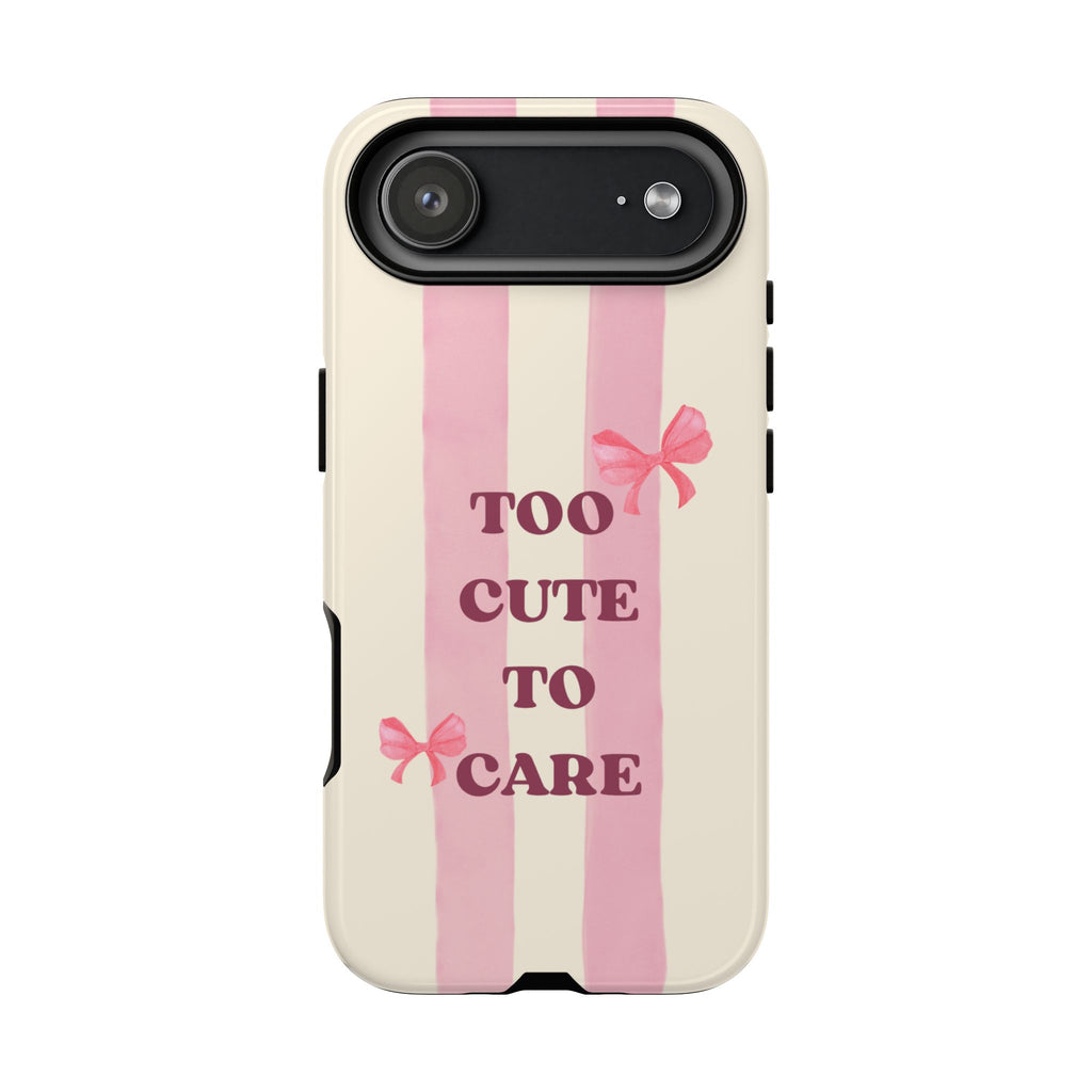 Phone Case – "Too Cute To Care" Pink Stripes & Bows Protective Case