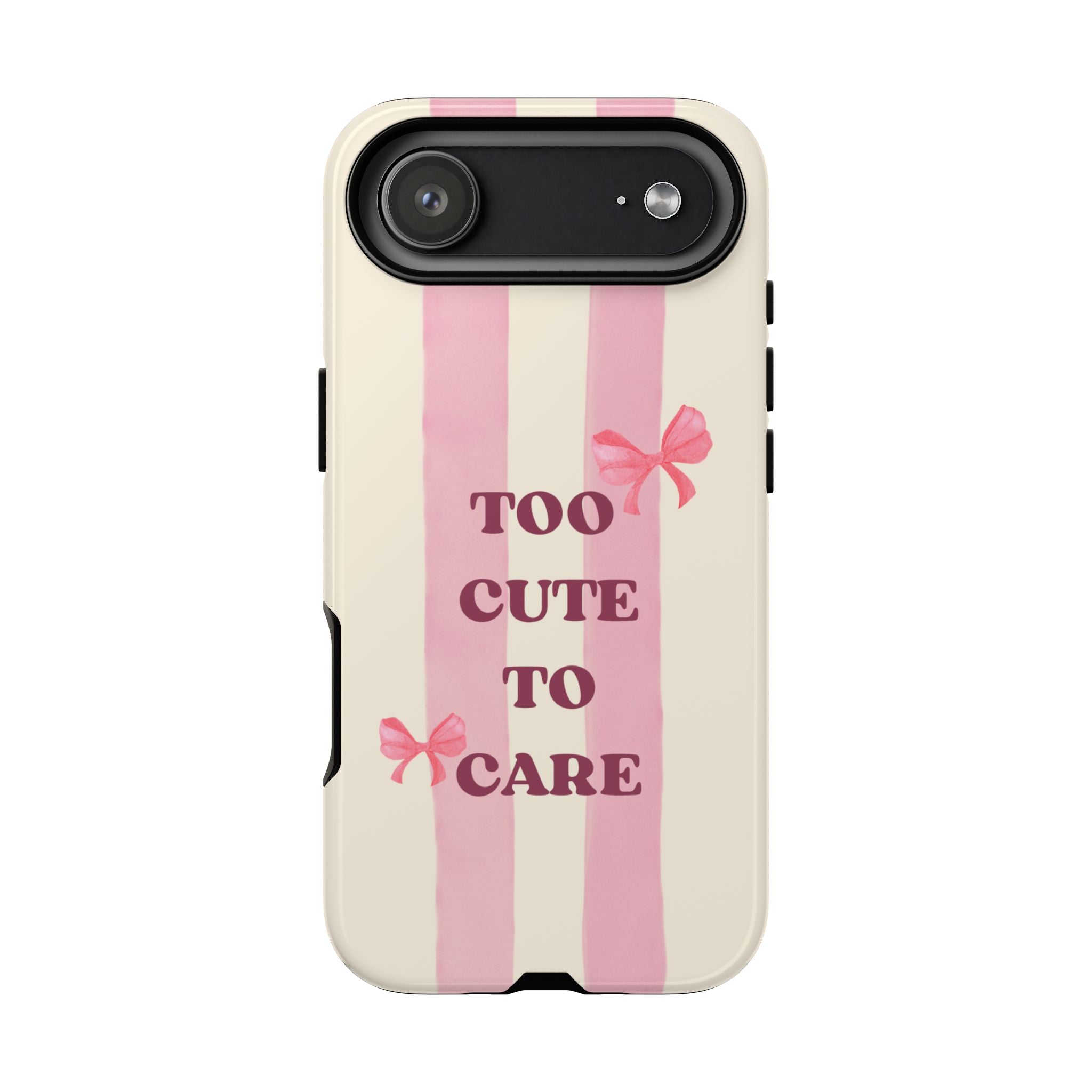 Phone Case – "Too Cute To Care" Pink Stripes & Bows Protective Case