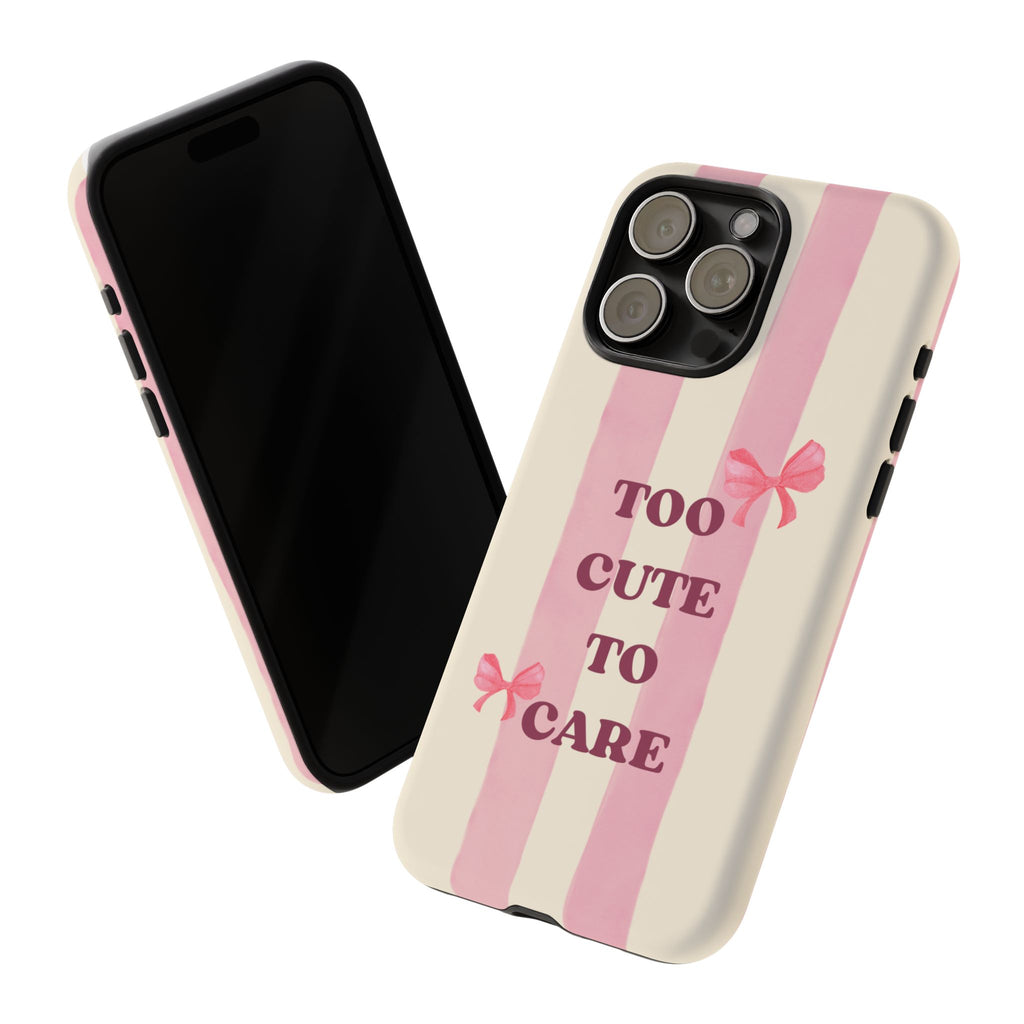 Phone Case – "Too Cute To Care" Pink Stripes & Bows Protective Case