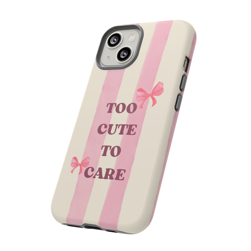 Phone Case – "Too Cute To Care" Pink Stripes & Bows Protective Case