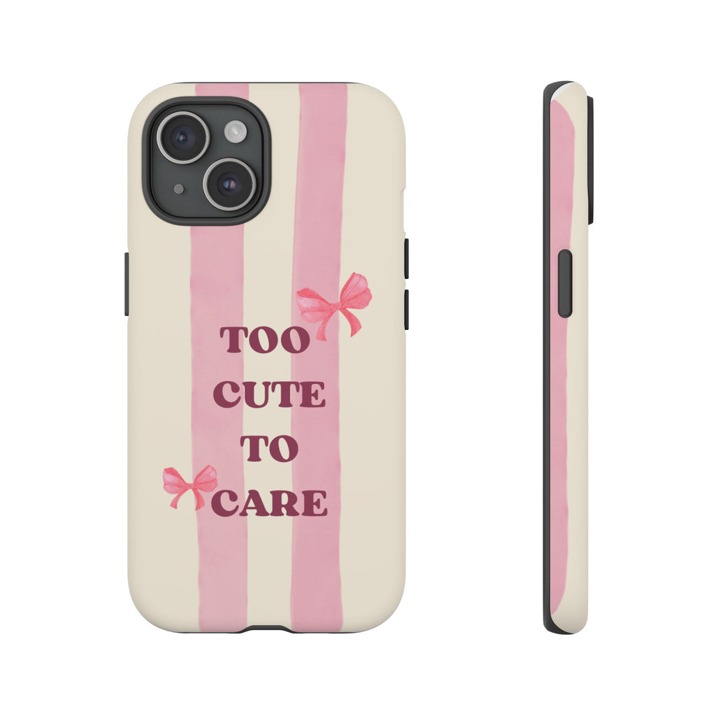 Phone Case – "Too Cute To Care" Pink Stripes & Bows Protective Case