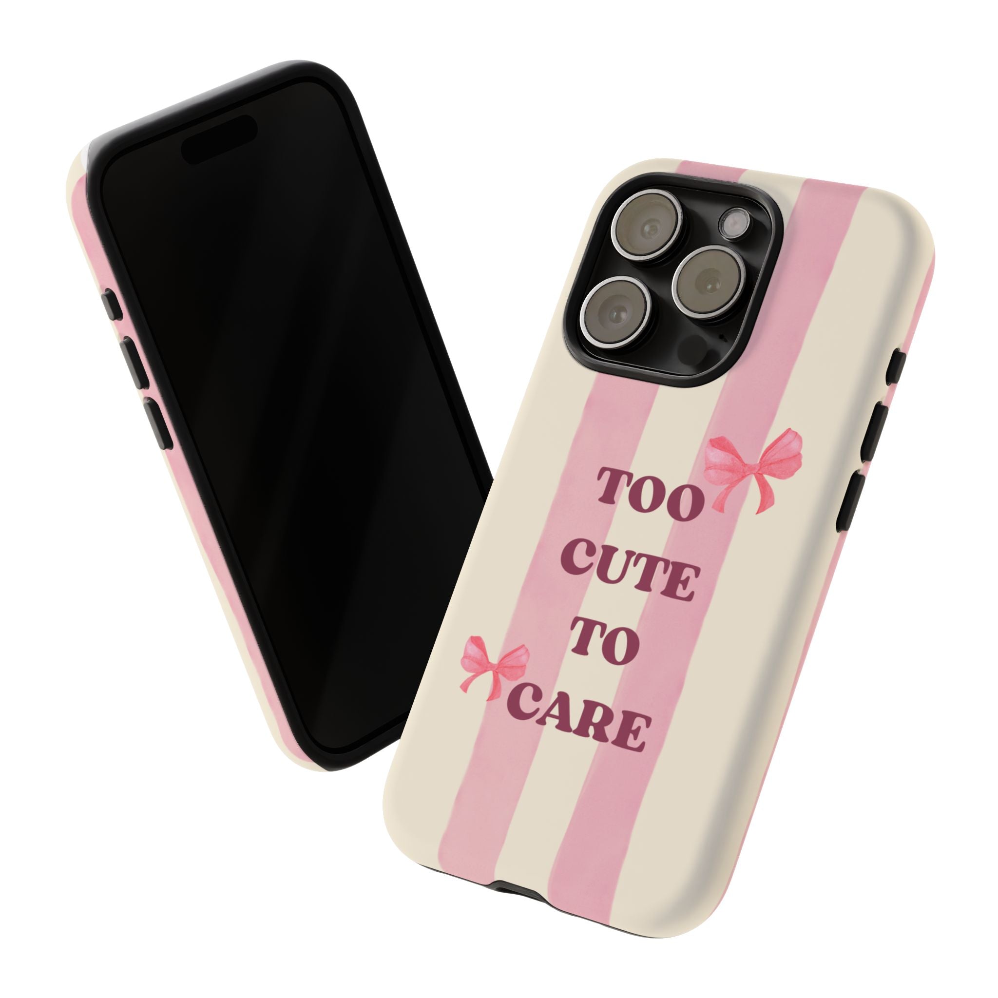 Phone Case – "Too Cute To Care" Pink Stripes & Bows Protective Case