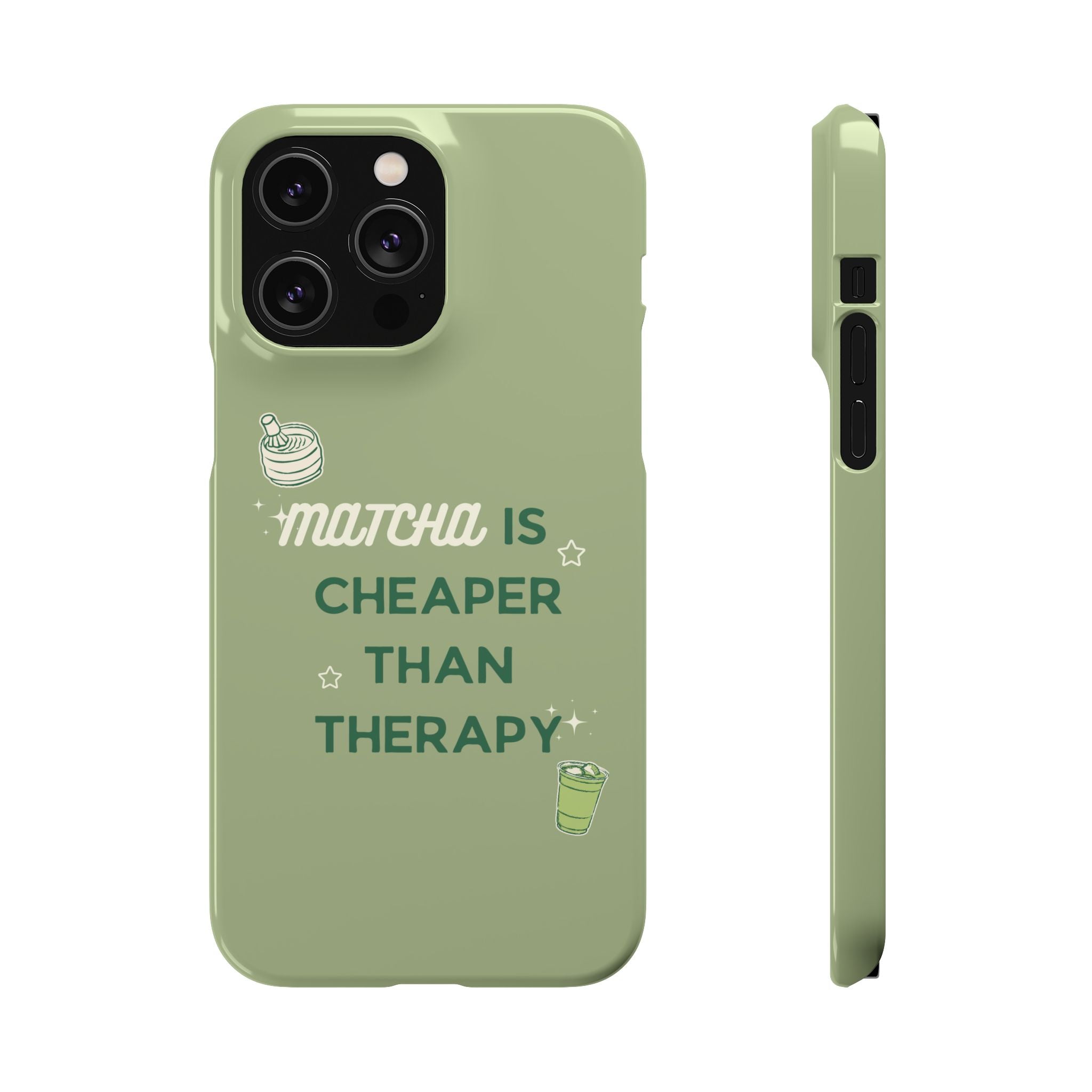 Matcha is Cheaper than Therapy | Iphone Case