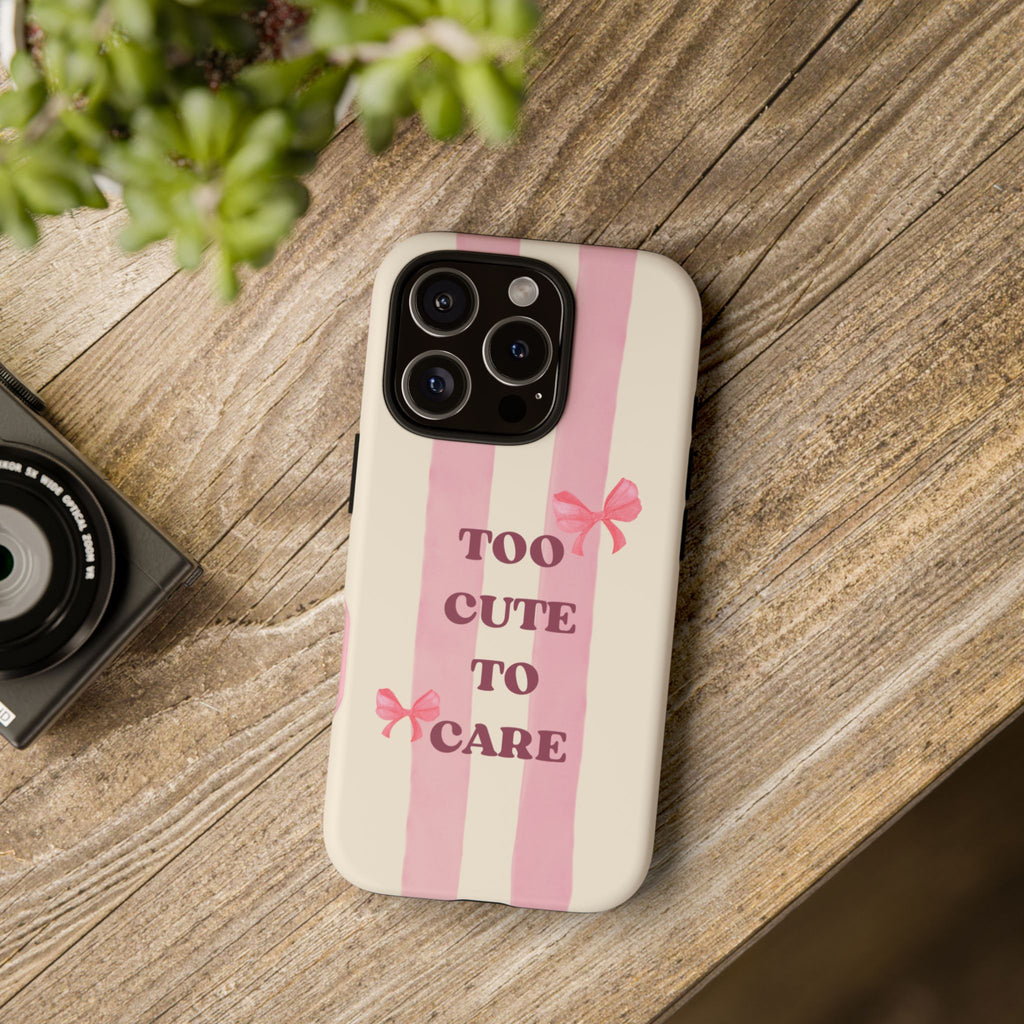 Phone Case – "Too Cute To Care" Pink Stripes & Bows Protective Case