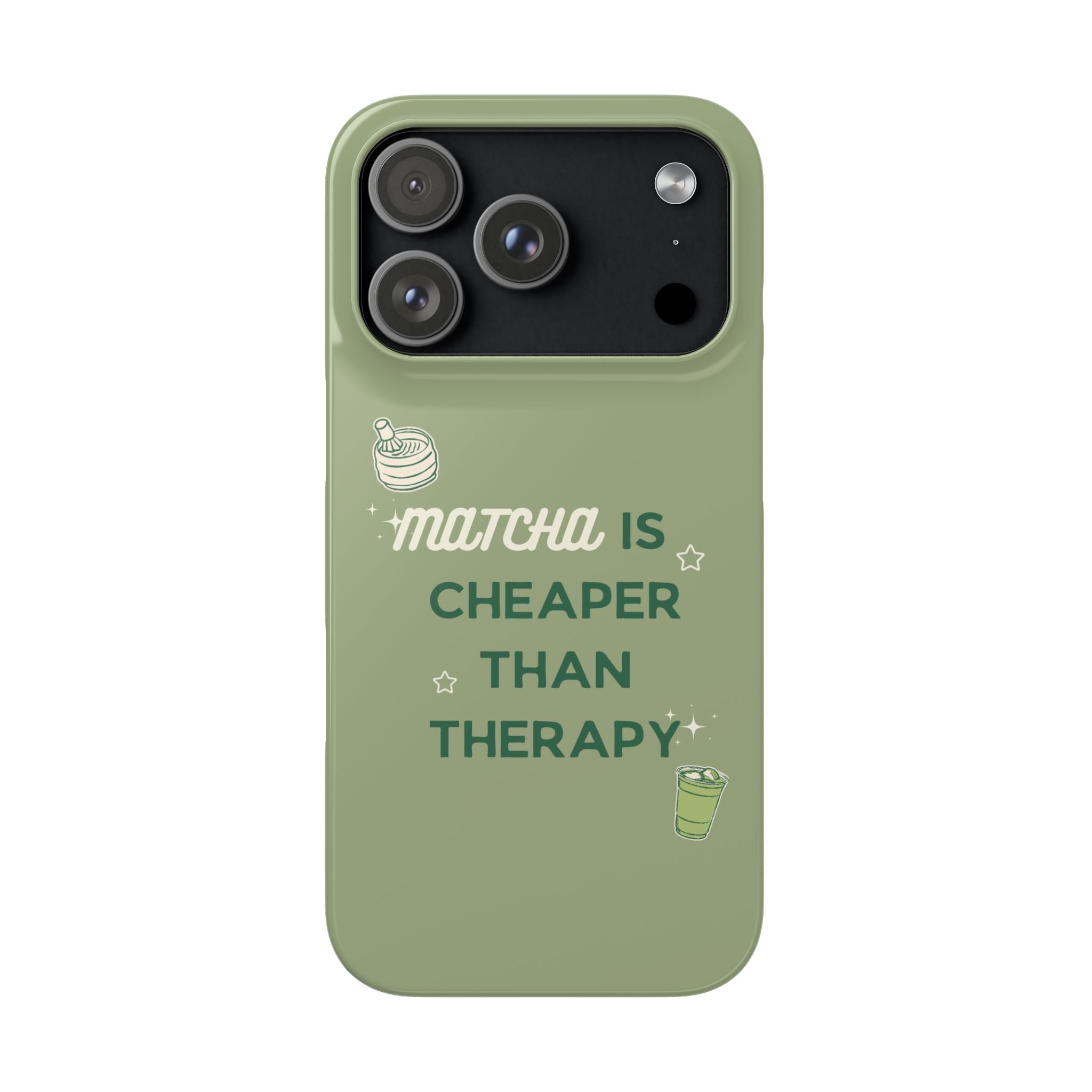Matcha is Cheaper than Therapy | Iphone Case