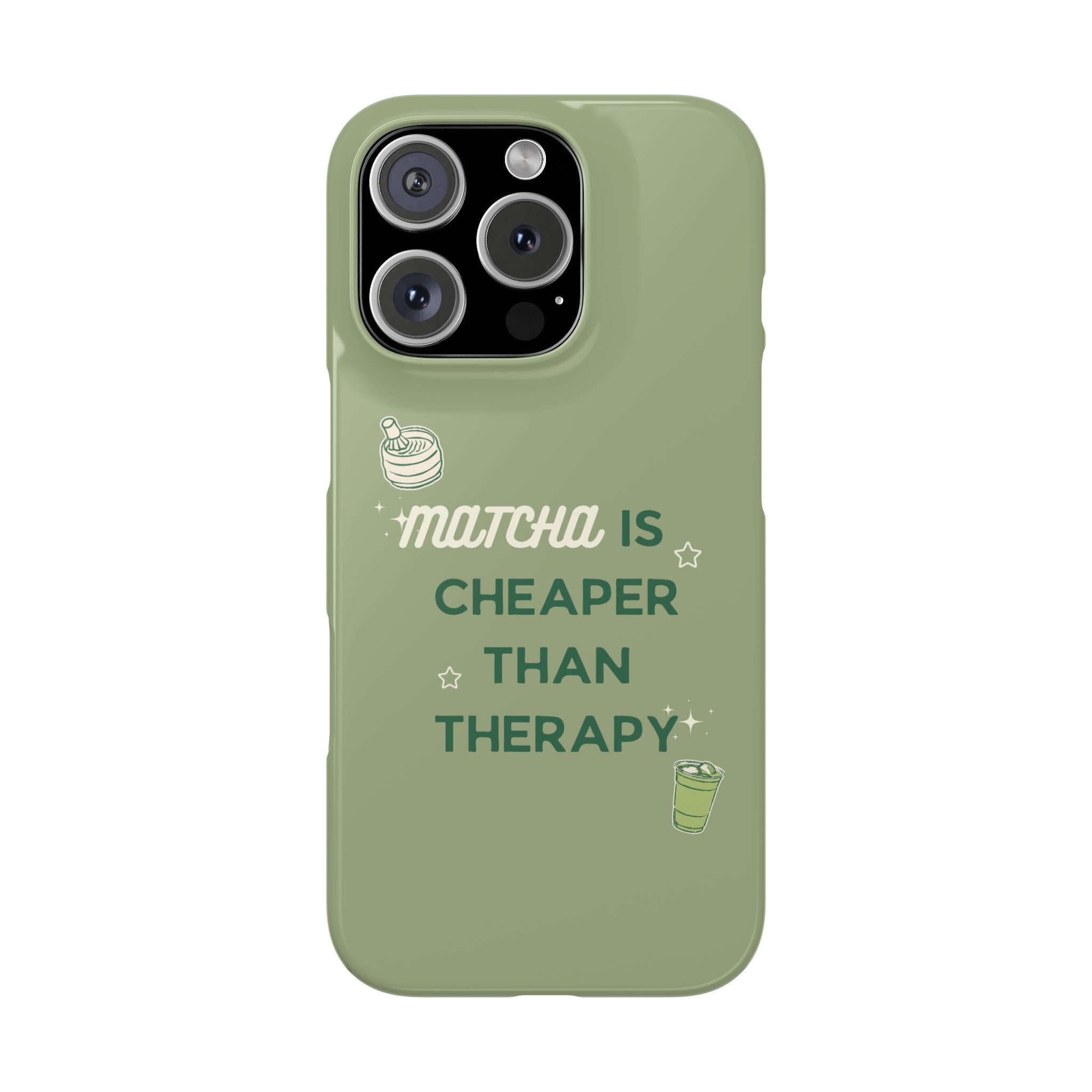 Matcha is Cheaper than Therapy | Iphone Case