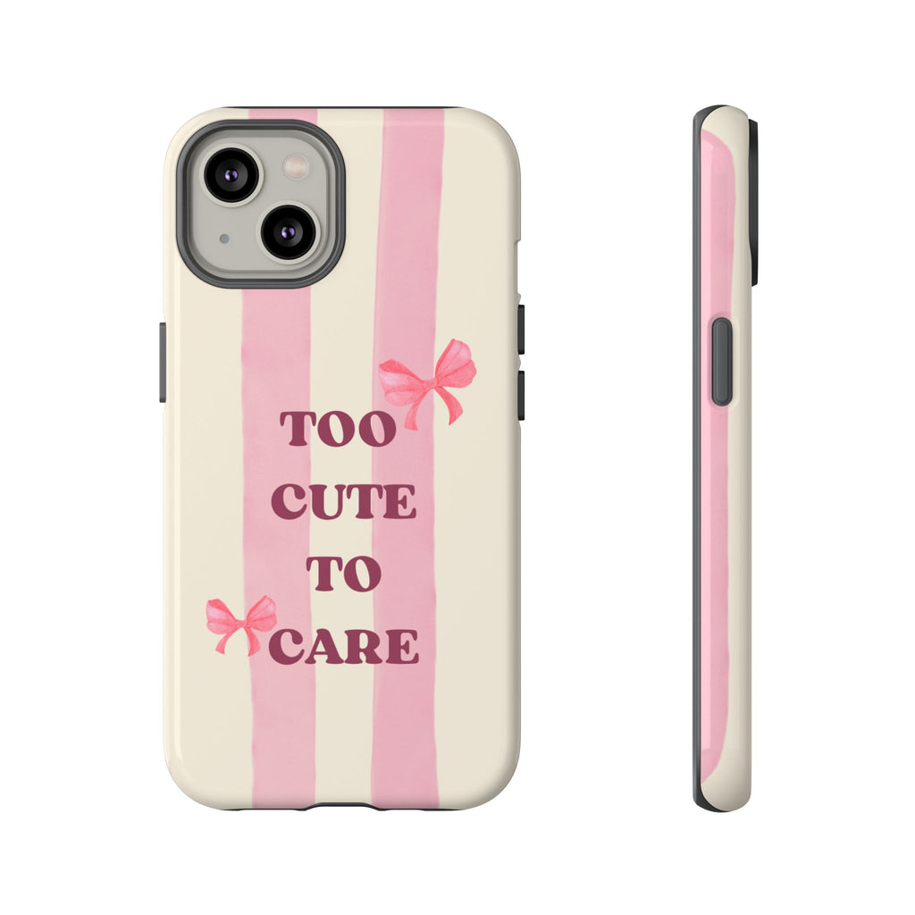 Phone Case – "Too Cute To Care" Pink Stripes & Bows Protective Case