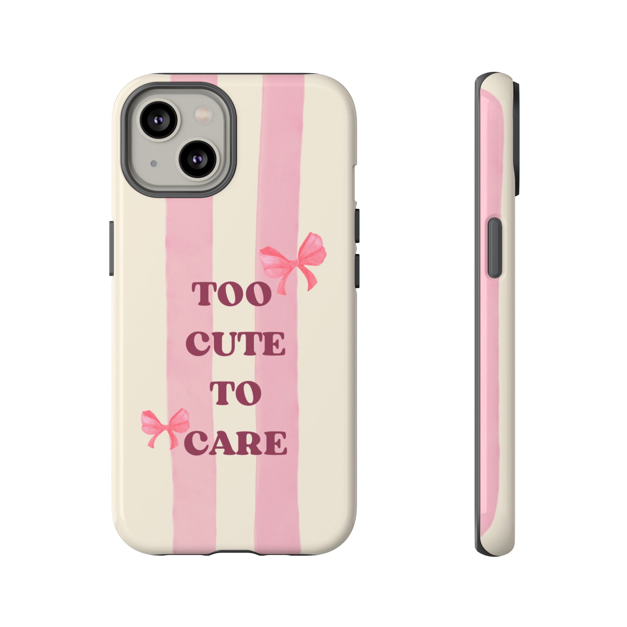 Phone Case – "Too Cute To Care" Pink Stripes & Bows Protective Case