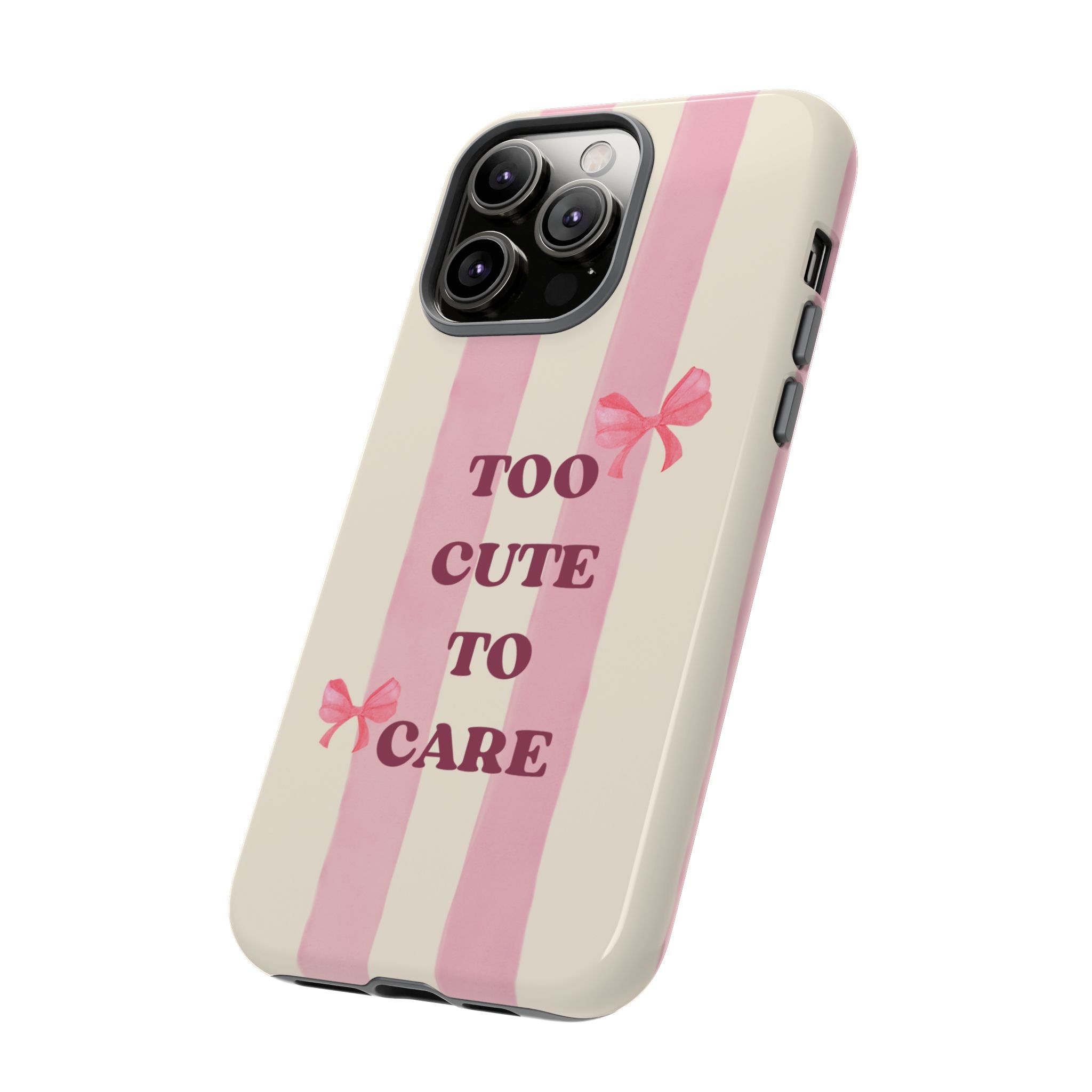 Phone Case – "Too Cute To Care" Pink Stripes & Bows Protective Case