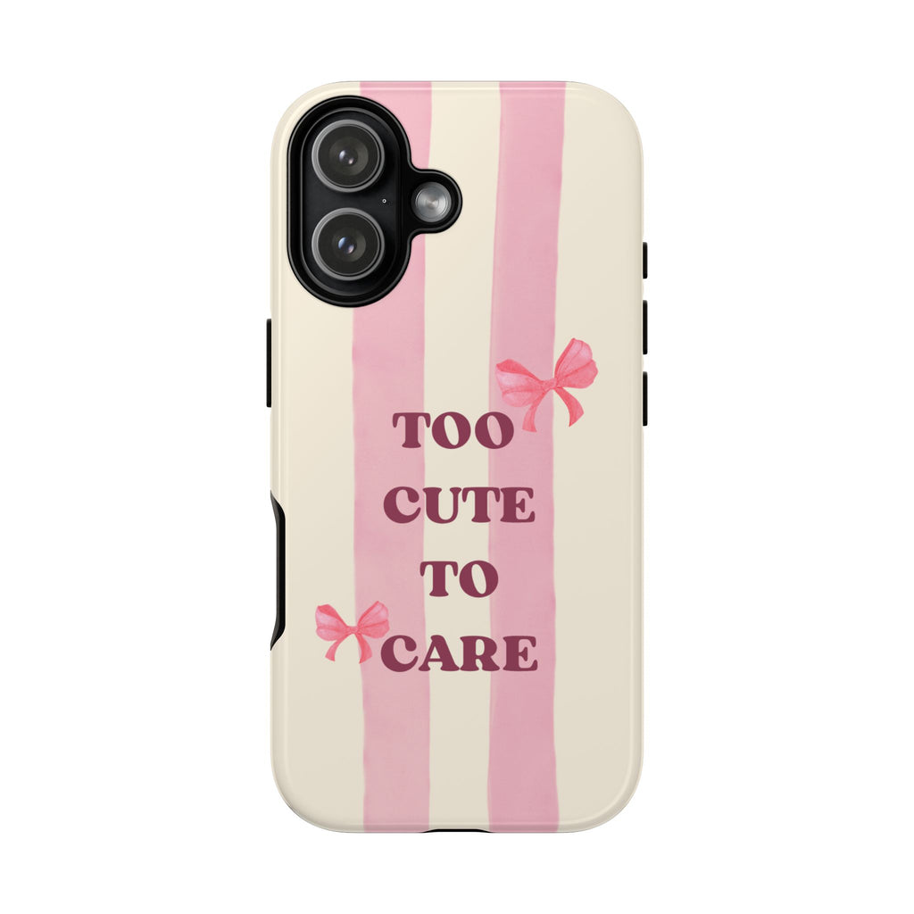 Phone Case – "Too Cute To Care" Pink Stripes & Bows Protective Case