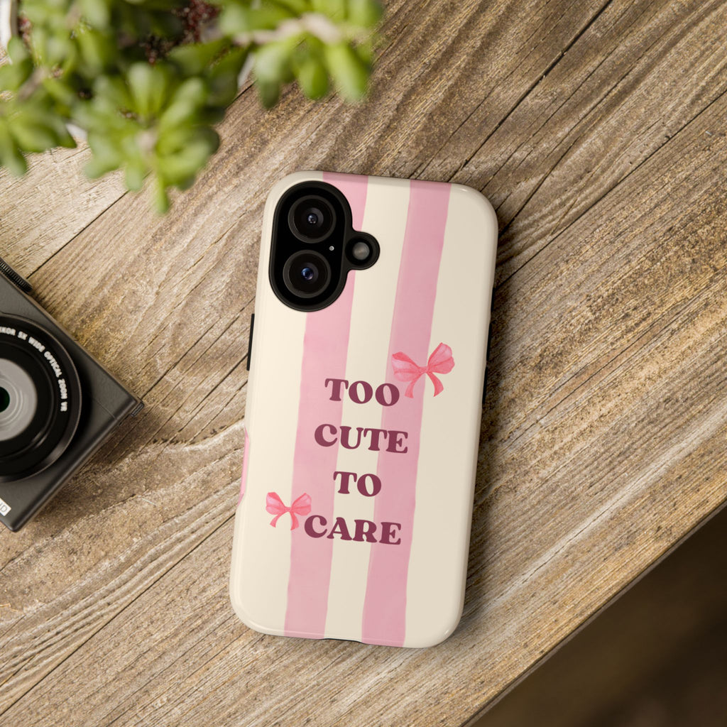 Phone Case – "Too Cute To Care" Pink Stripes & Bows Protective Case