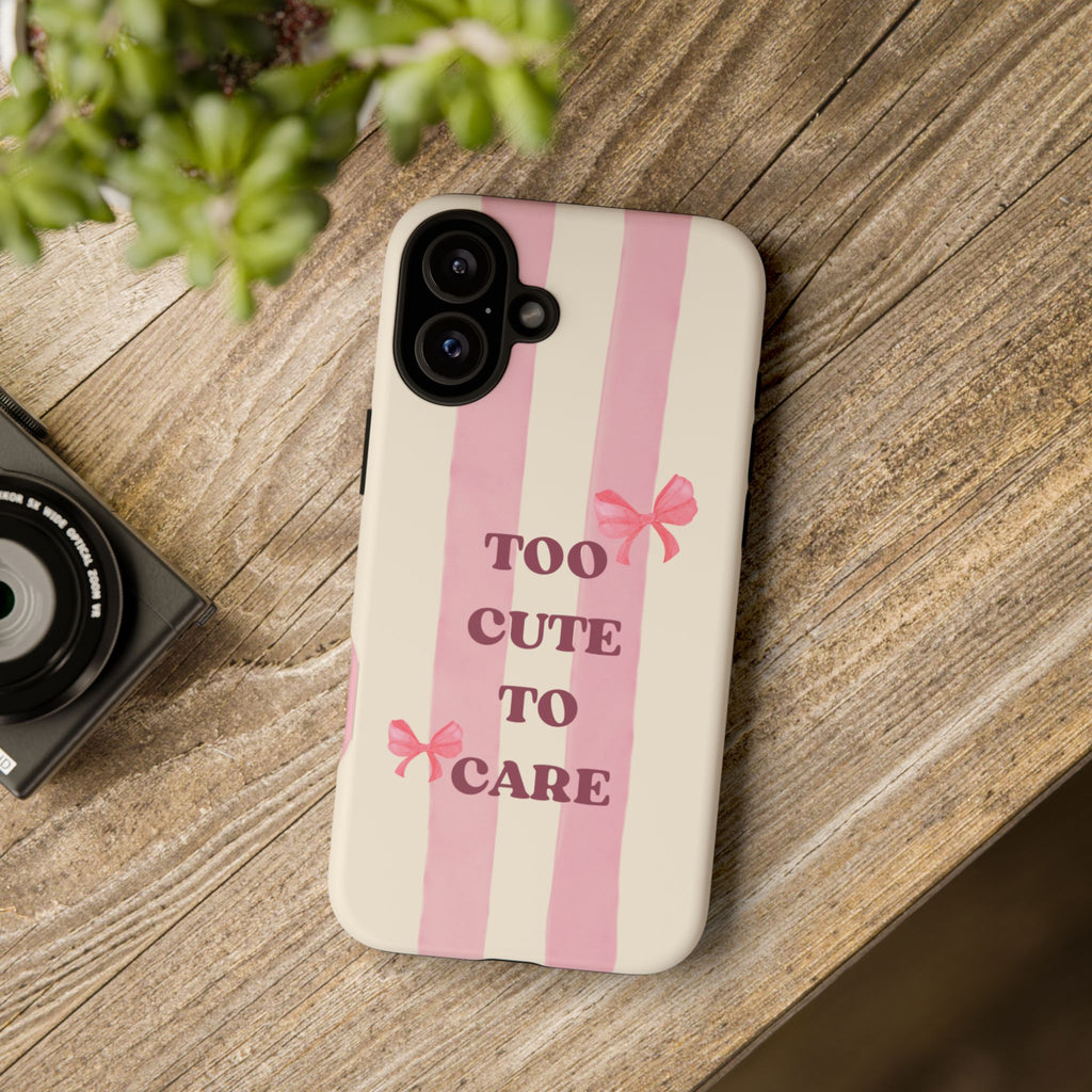 Phone Case – "Too Cute To Care" Pink Stripes & Bows Protective Case