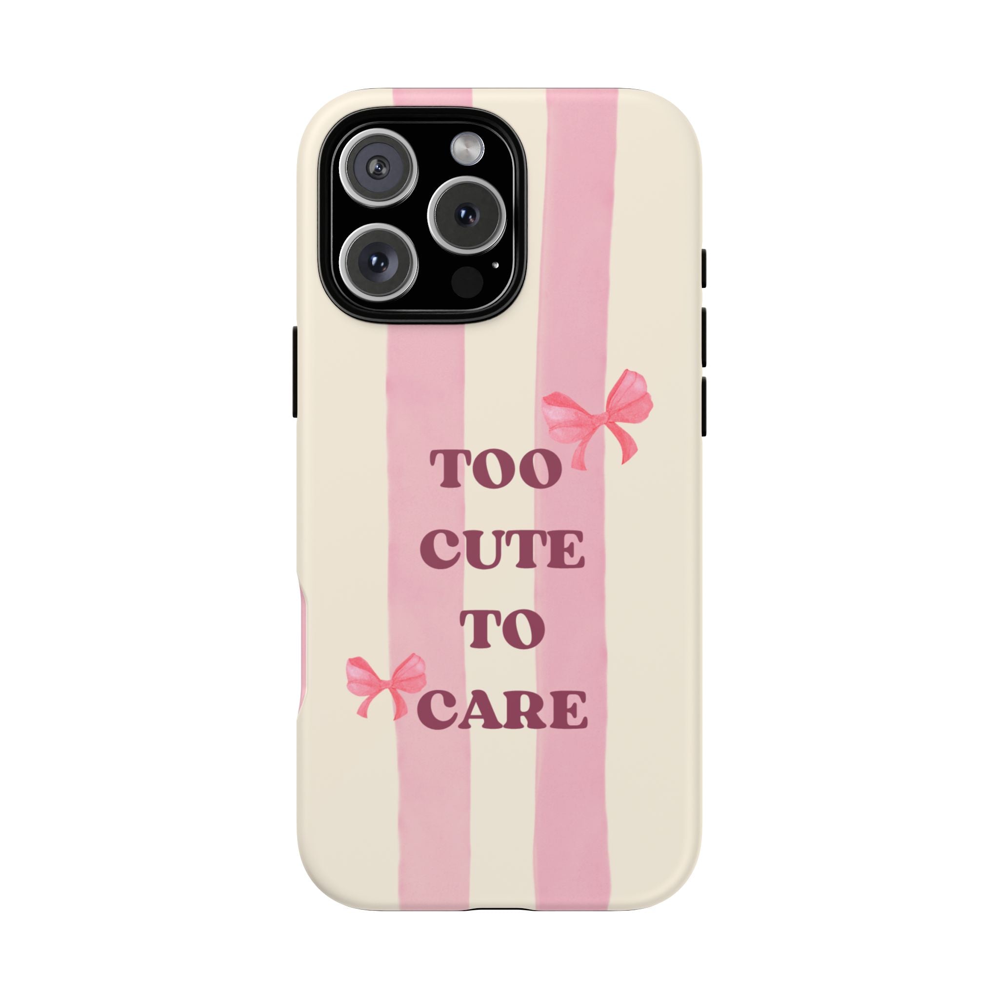 Phone Case – "Too Cute To Care" Pink Stripes & Bows Protective Case