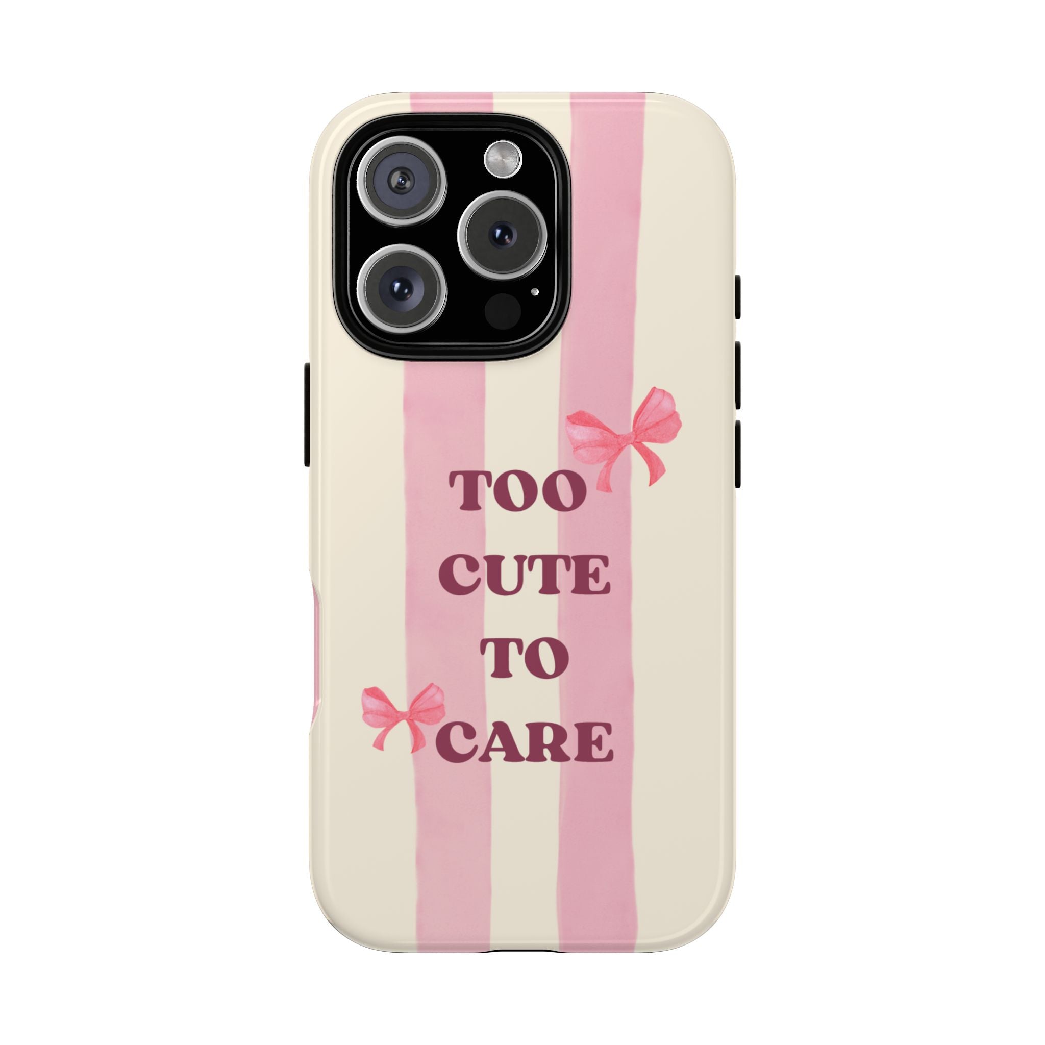 Phone Case – "Too Cute To Care" Pink Stripes & Bows Protective Case