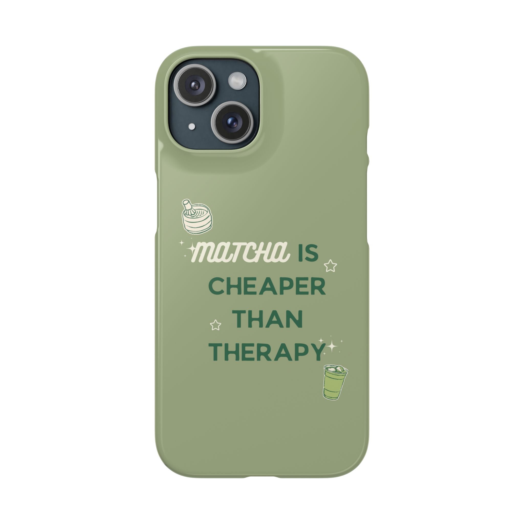 Matcha is Cheaper than Therapy | Iphone Case