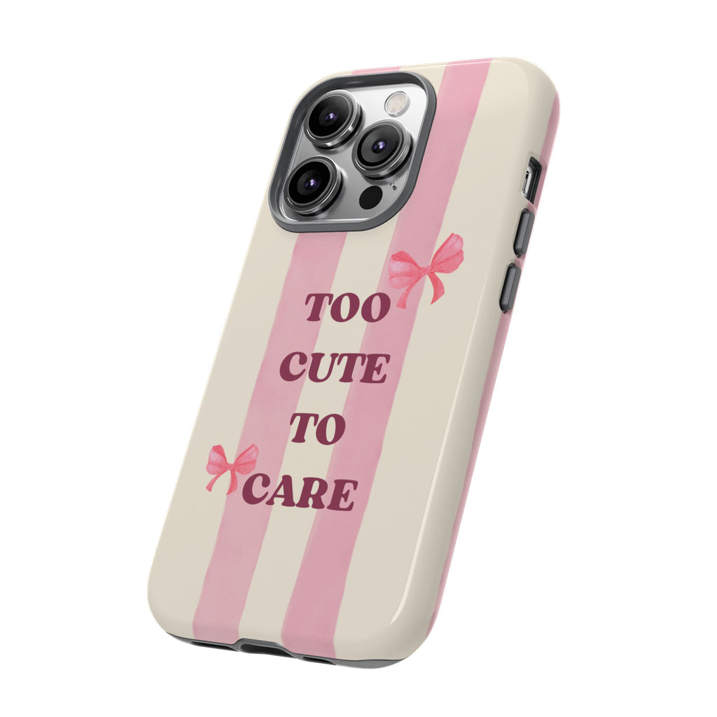Phone Case – "Too Cute To Care" Pink Stripes & Bows Protective Case