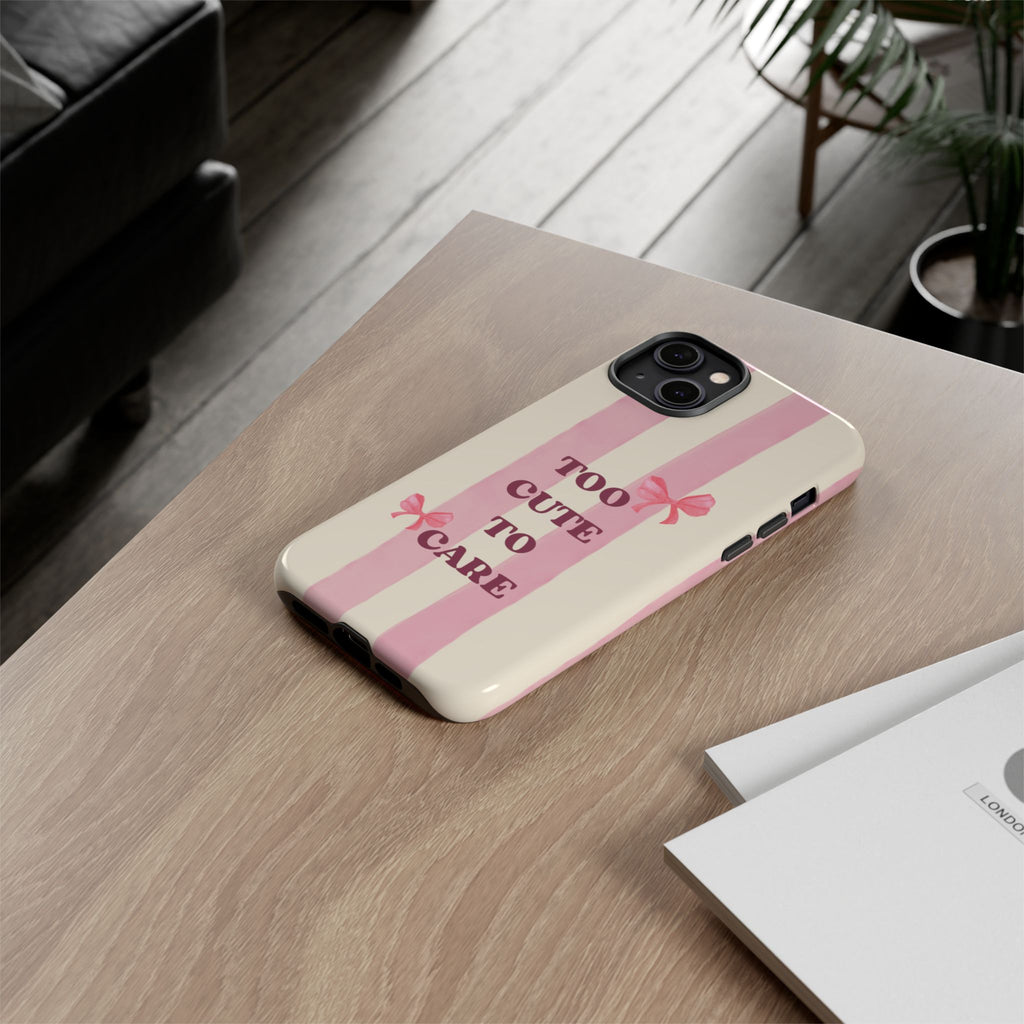 Phone Case – "Too Cute To Care" Pink Stripes & Bows Protective Case