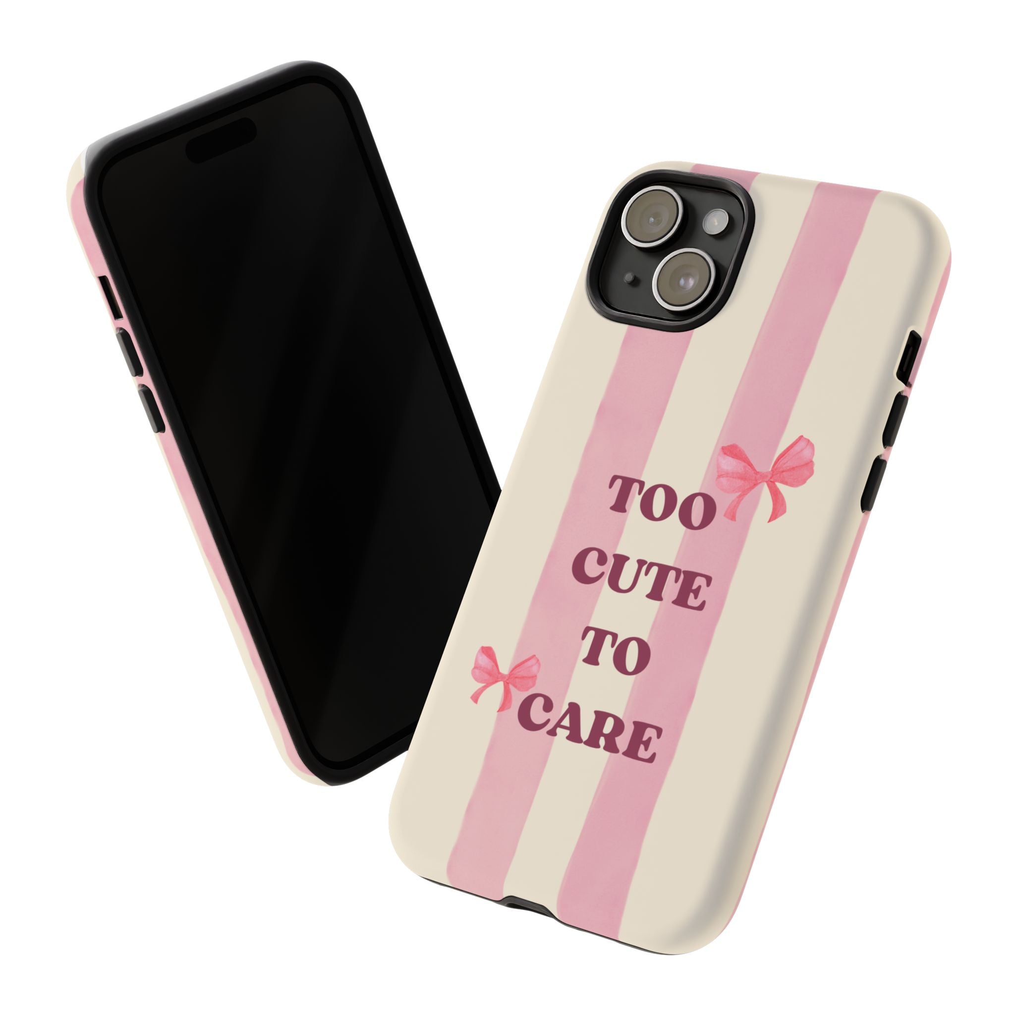Phone Case – "Too Cute To Care" Pink Stripes & Bows Protective Case