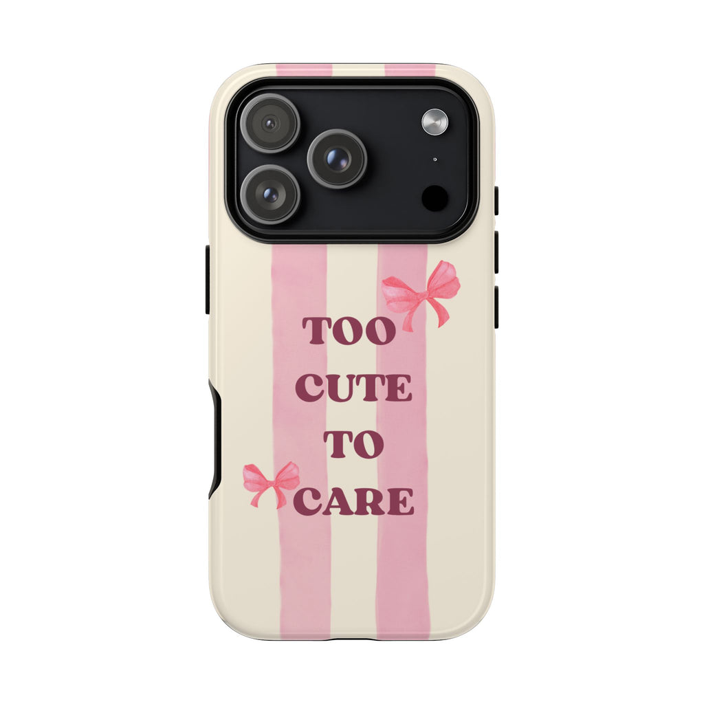 Phone Case – "Too Cute To Care" Pink Stripes & Bows Protective Case