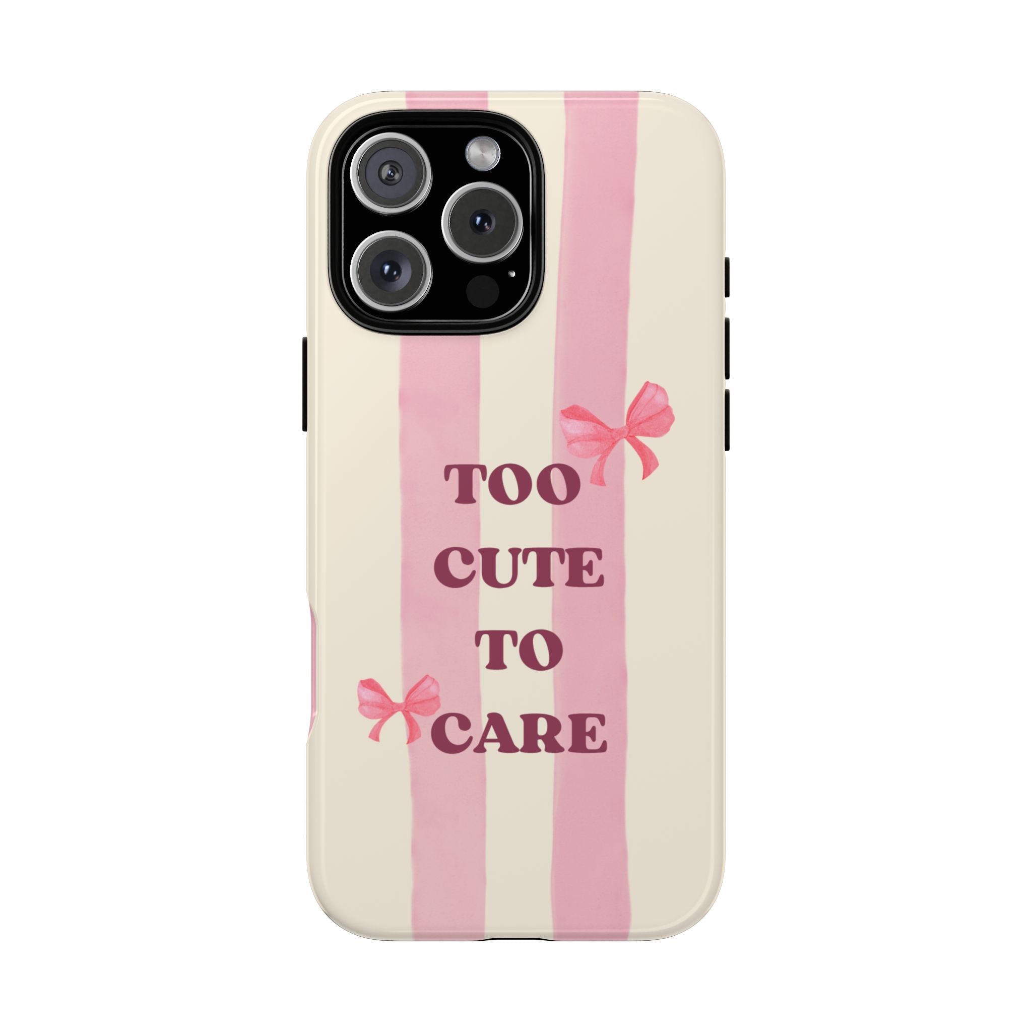 Phone Case – "Too Cute To Care" Pink Stripes & Bows Protective Case