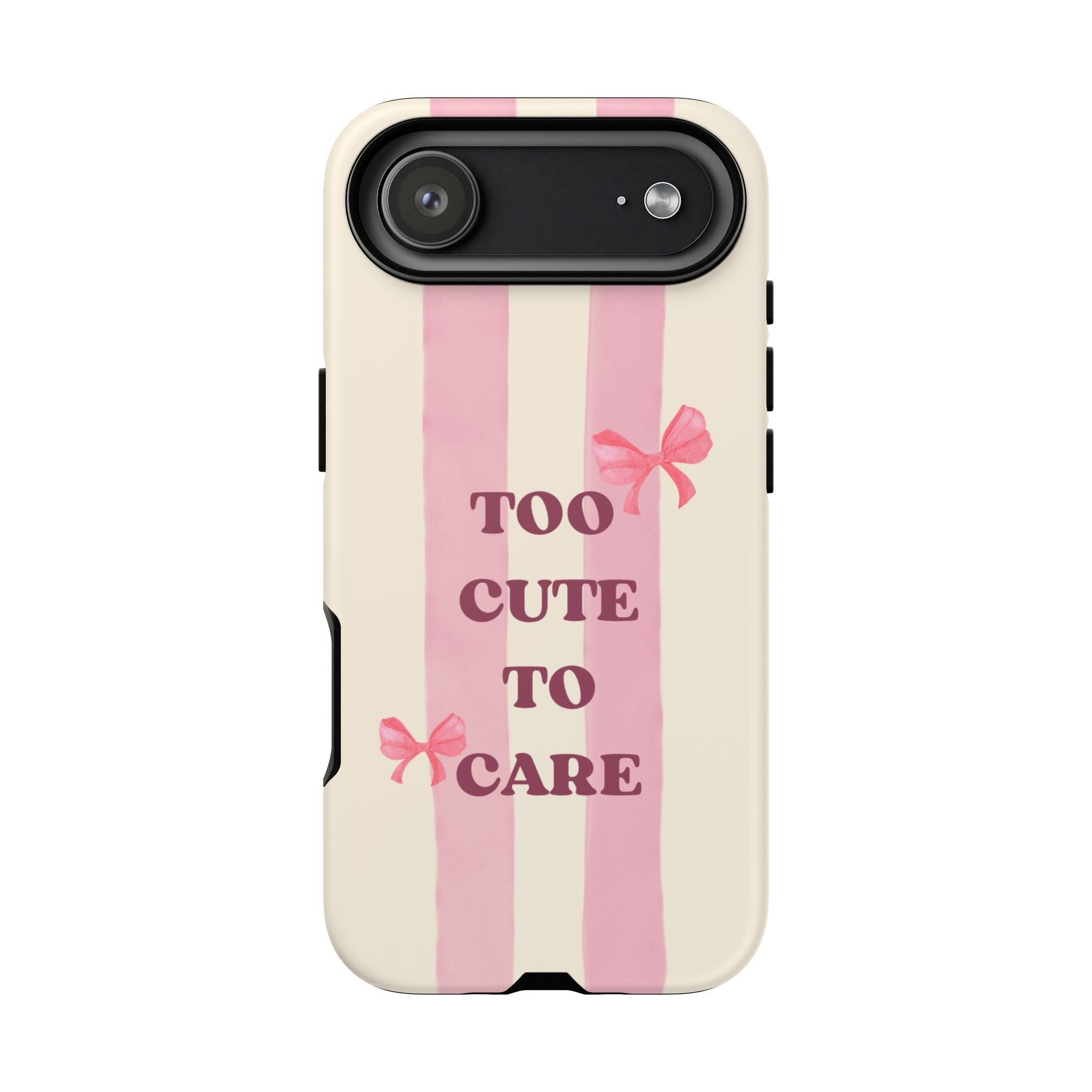 Phone Case – "Too Cute To Care" Pink Stripes & Bows Protective Case