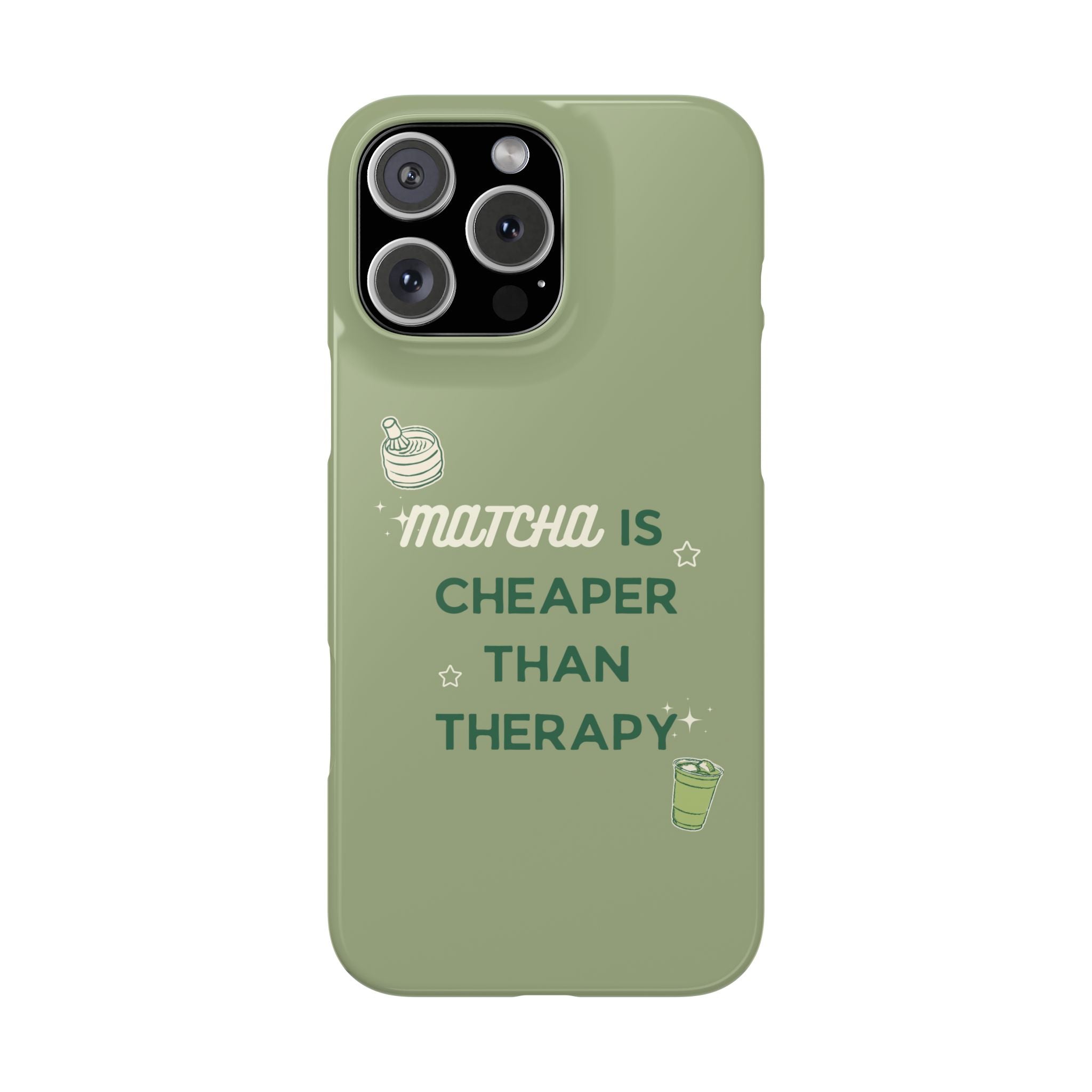 Matcha is Cheaper than Therapy | Iphone Case