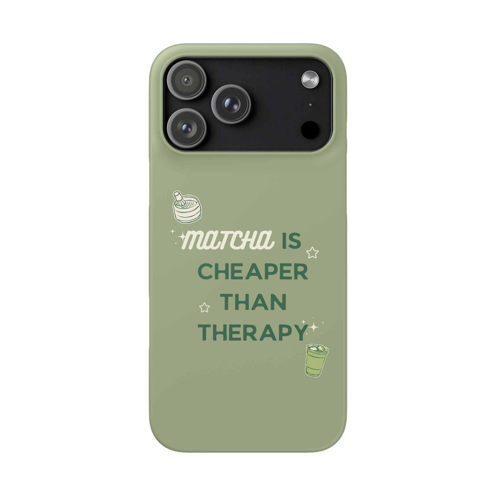Matcha is Cheaper than Therapy | Iphone Case