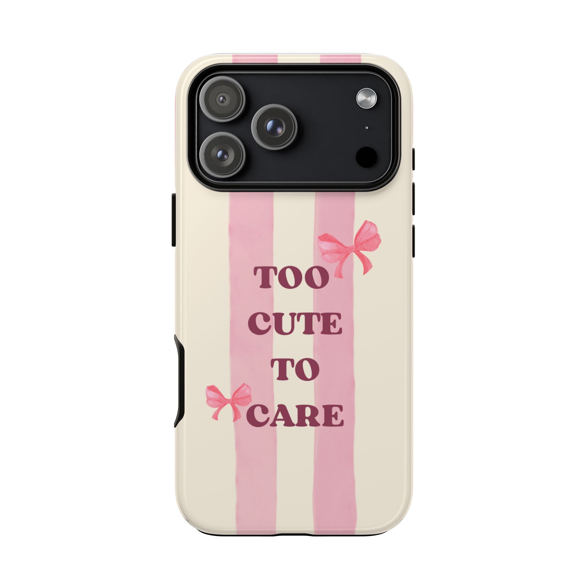 Phone Case – "Too Cute To Care" Pink Stripes & Bows Protective Case