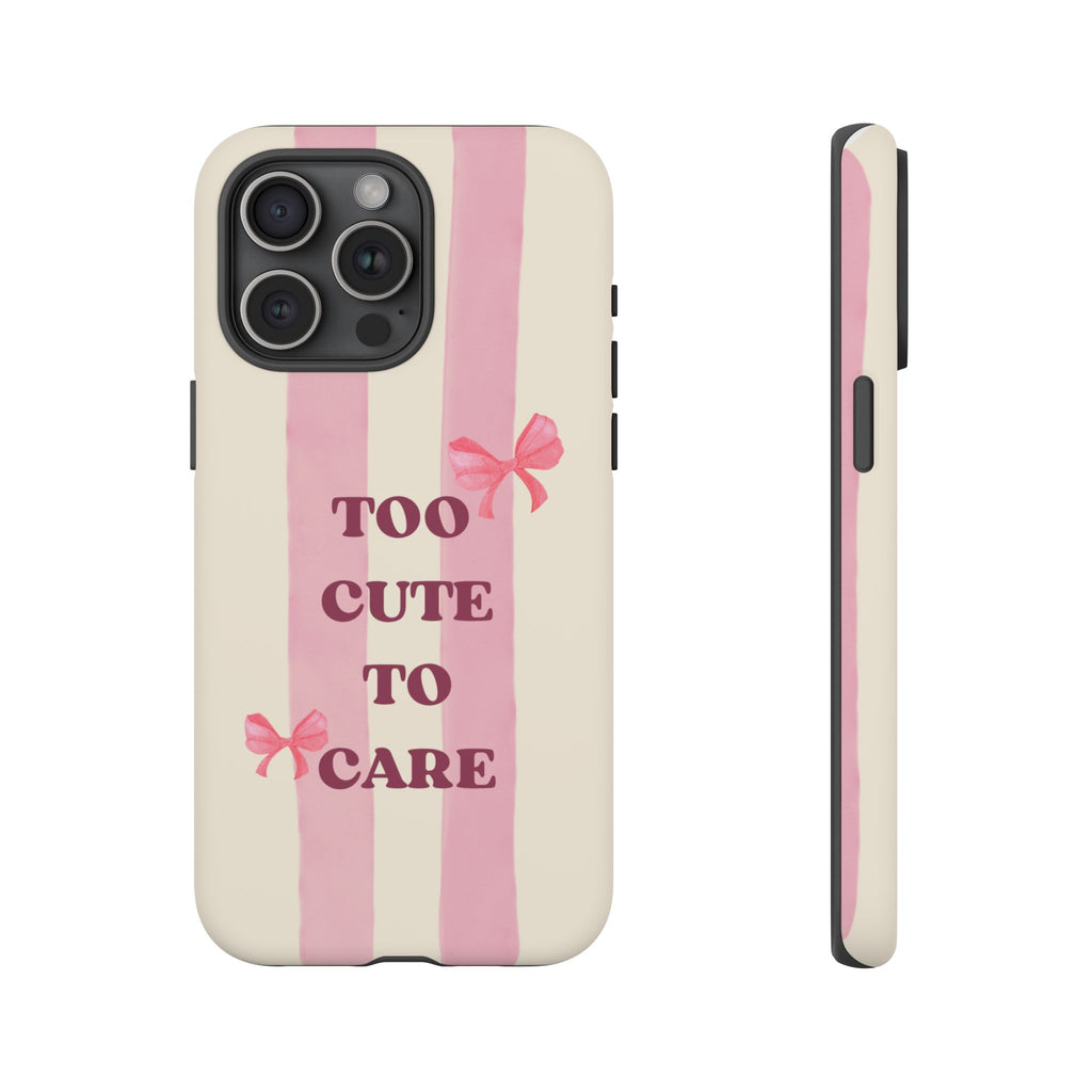 Phone Case – "Too Cute To Care" Pink Stripes & Bows Protective Case