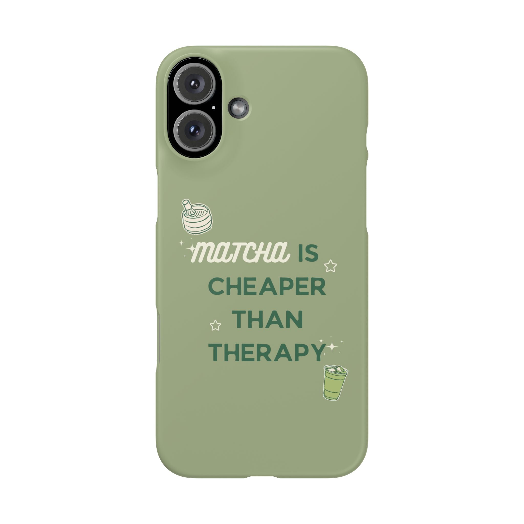 Matcha is Cheaper than Therapy | Iphone Case