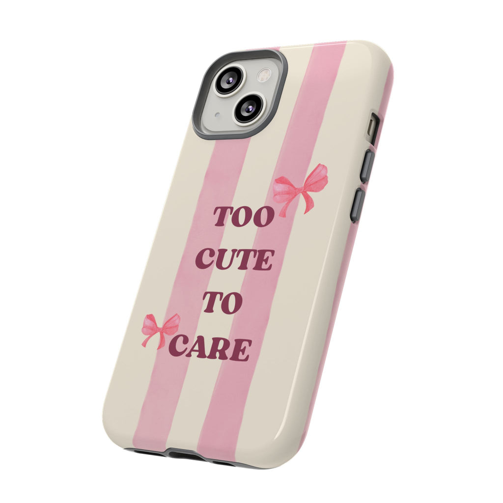 Phone Case – "Too Cute To Care" Pink Stripes & Bows Protective Case