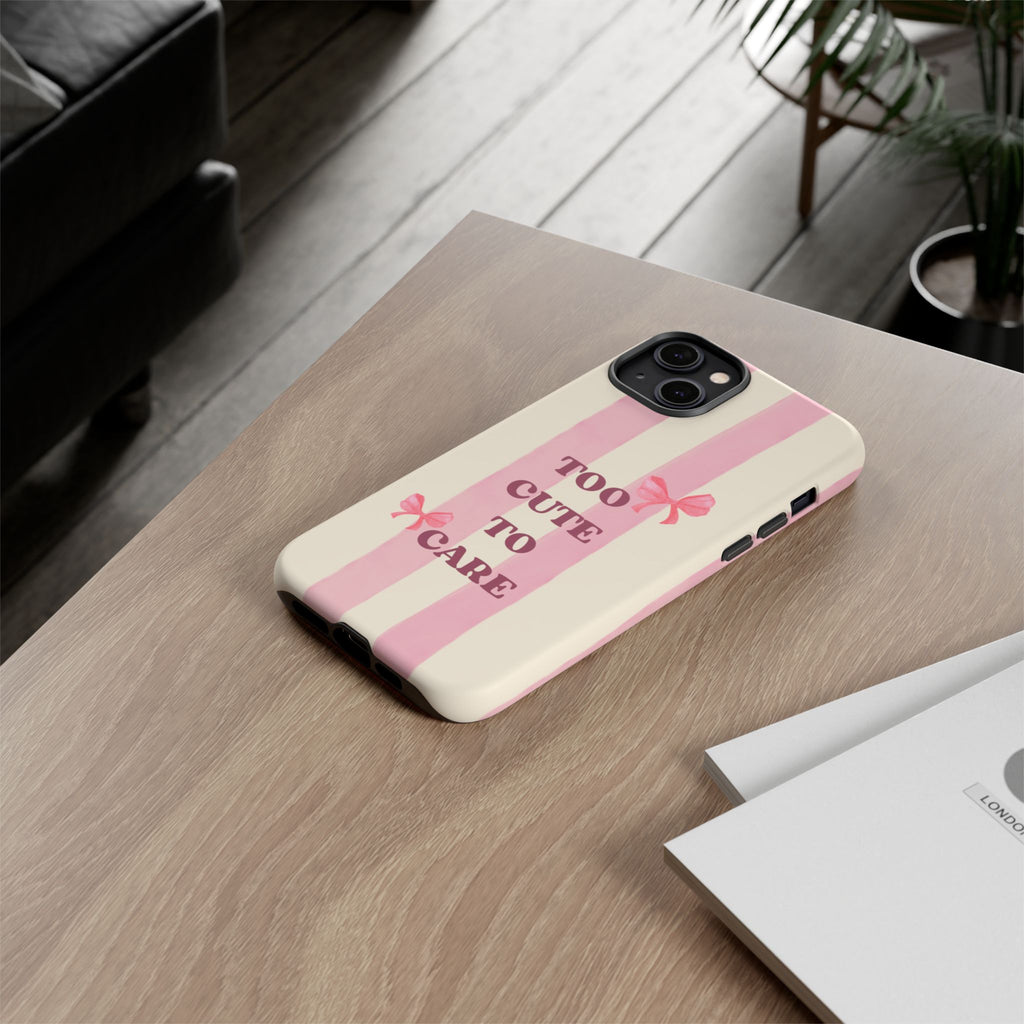 Phone Case – "Too Cute To Care" Pink Stripes & Bows Protective Case