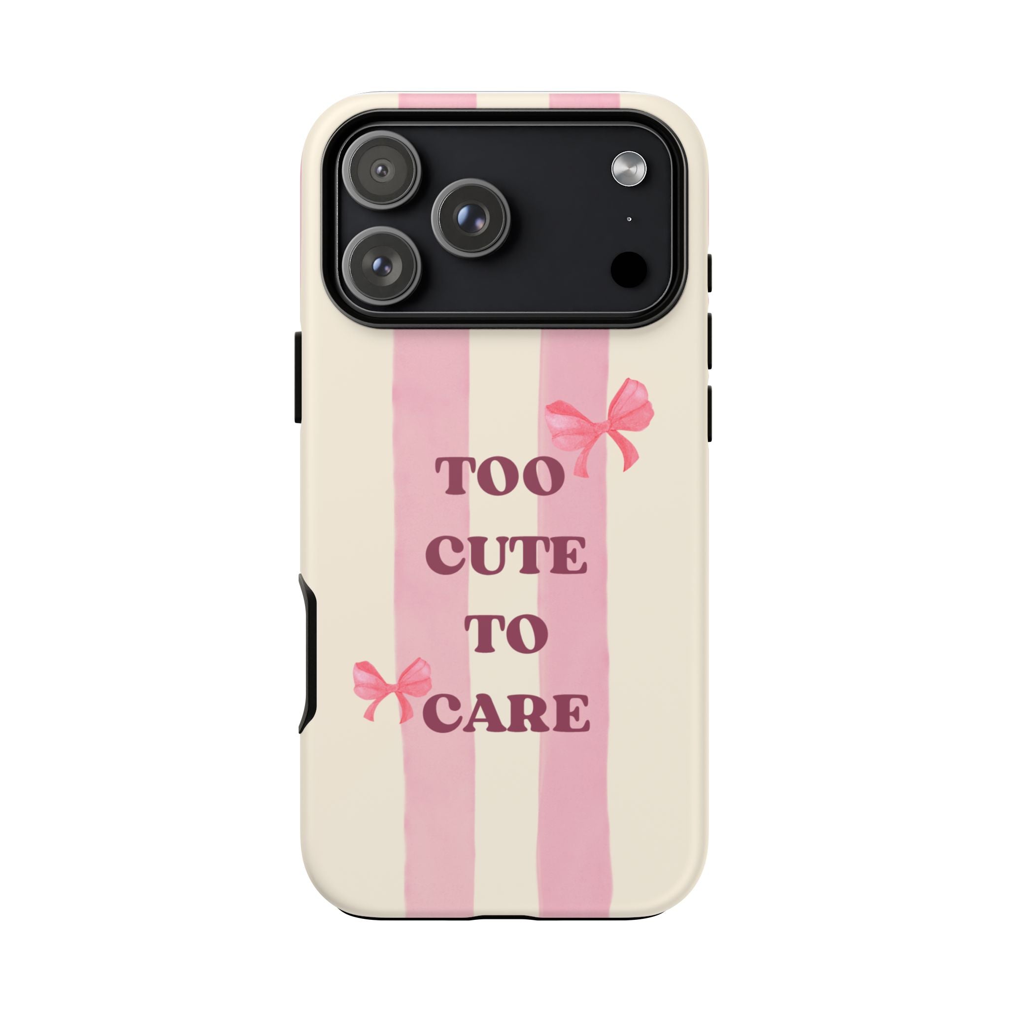 Phone Case – "Too Cute To Care" Pink Stripes & Bows Protective Case