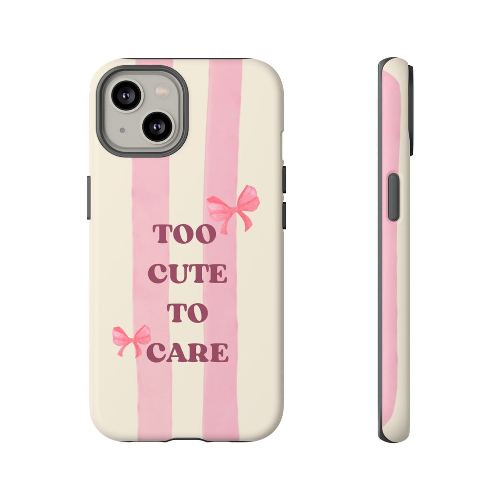 Phone Case – "Too Cute To Care" Pink Stripes & Bows Protective Case