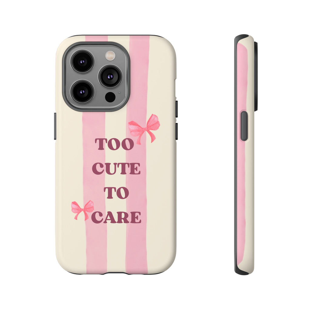 Phone Case – "Too Cute To Care" Pink Stripes & Bows Protective Case